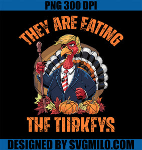 They_re Eating The Turkey PNG, Funny Trump Thanksgiving Humor PNG