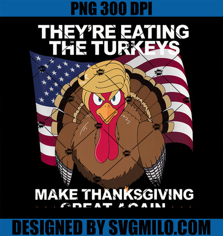 They_re Eating the Turkeys - Funny Turkey Thanksgiving Tee PNG