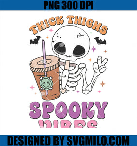 Thick Thighs Spooky Vibes Skeleton Drinking Halloween PNG