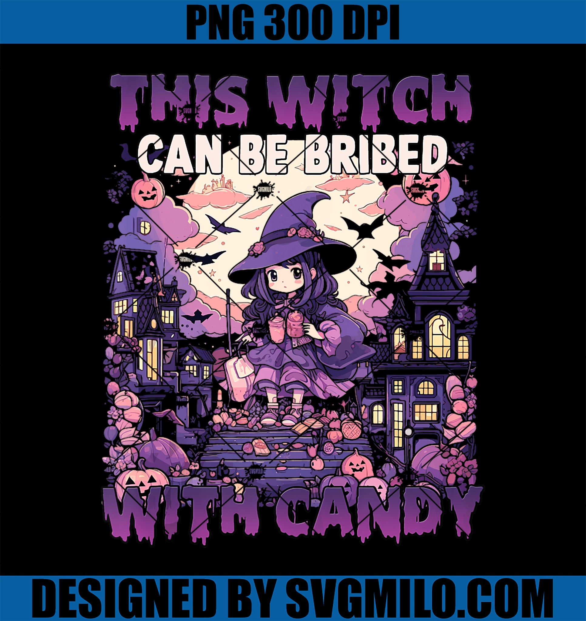 This Witch Can Be Bribed With Candy PNG, Halloween Witch PNG, Trick or Treat Halloween PNG