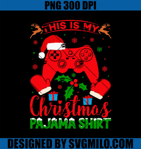 This is My Christmas Pajama Shirt Family PNG, Santa Game PNG