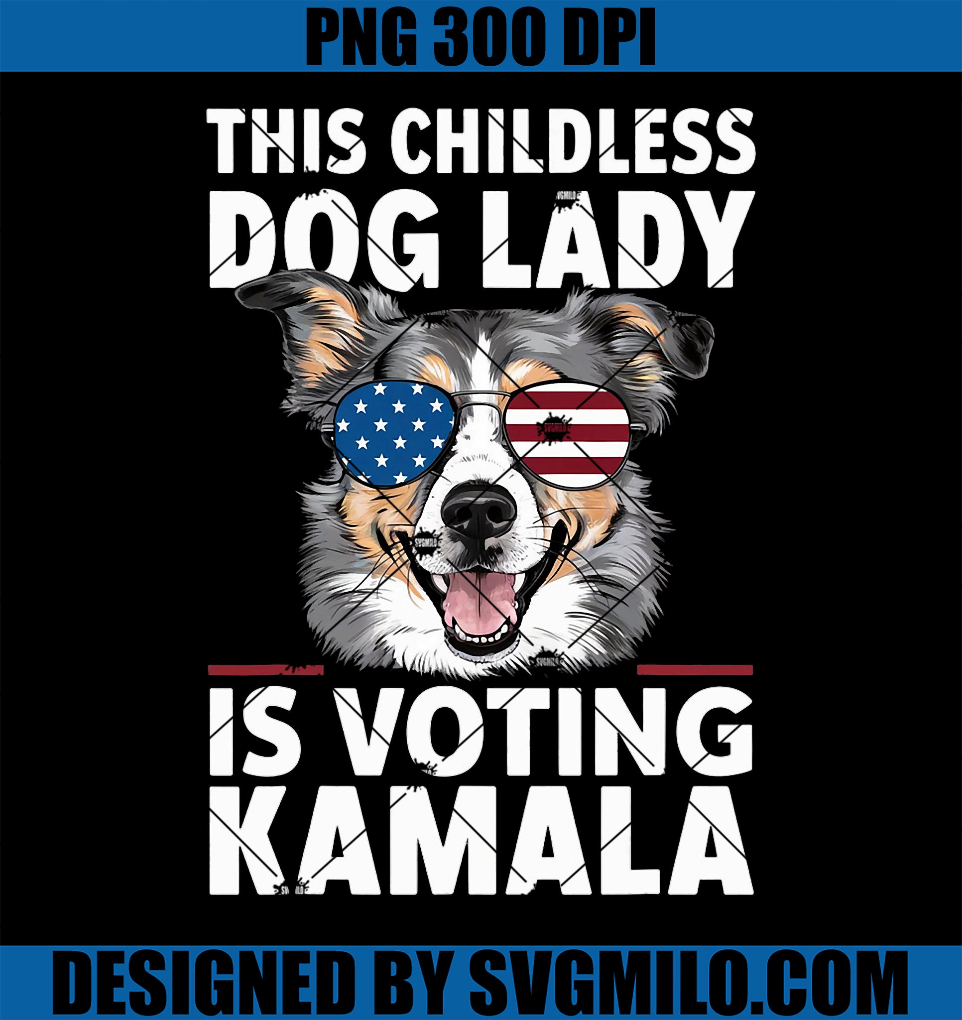 This Childless Dog Lady is Voting Kamala-Harris 2024 PNG