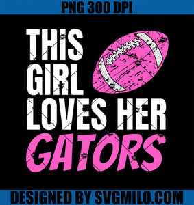 This Girl Loves Her Gators PNG