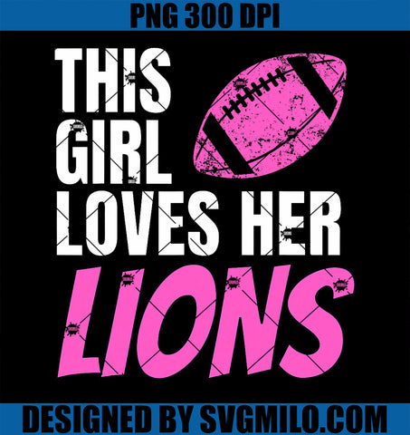 This Girl Loves Her Lions PNG