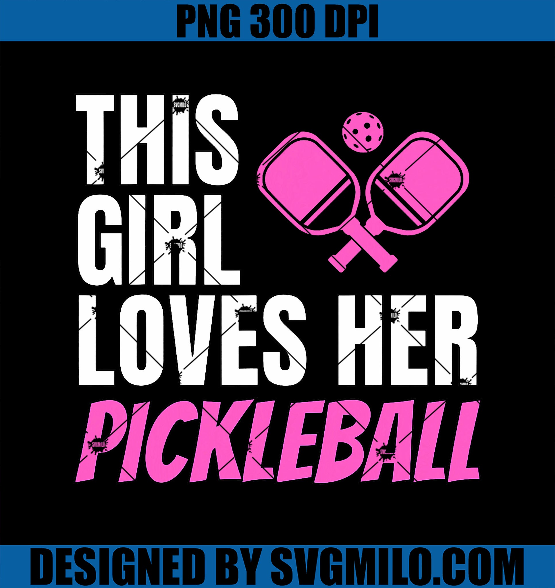 This Girl Loves Her Pickleball PNG