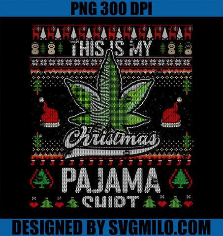 This Is My Christmas Pajama Weed Marijuana Christmas PNG