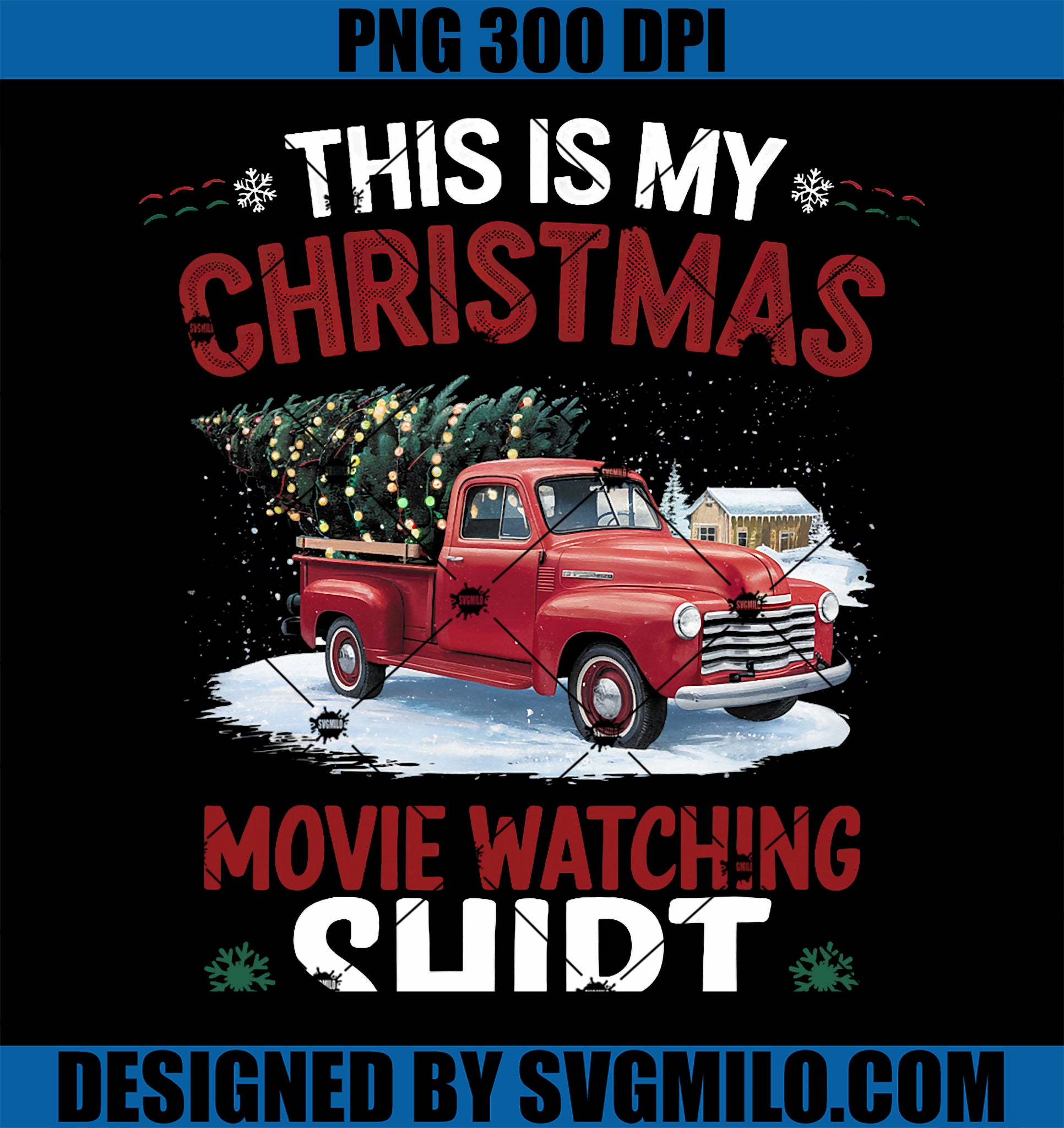 This is My Christmas Movie Watching Shirt Red Truck 2024 PNG