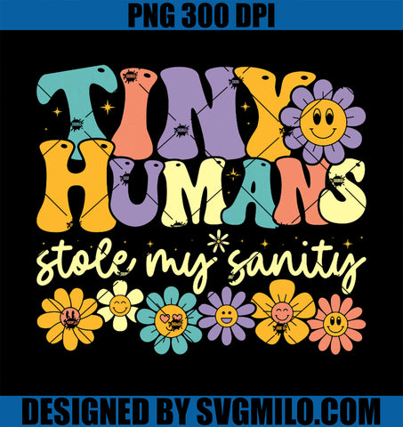 Tiny Humans Stole My Sanity PNG, Preschool Kindergarten Teacher PNG