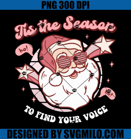 Tis The Season To Find your Voice PNG, Santa Claus PNG, Retro Christmas PNG