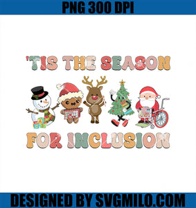 Tis The Season For Inclusion OT PT SLP Therapist Christmas PNG