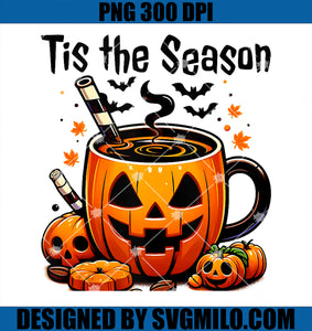 Tis The Season Halloween PNG, Pumpkin Spice Coffee Thanksgiving PNG