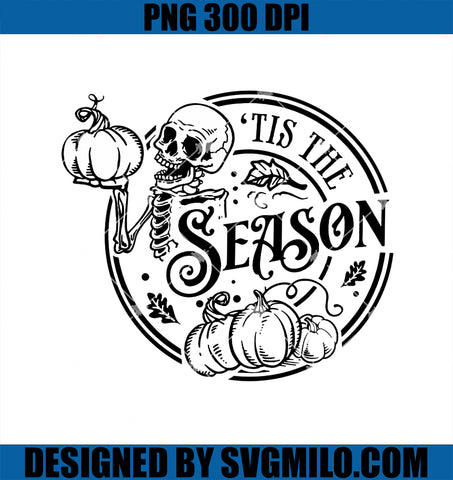 Tis The Season PNG, Pumpkin Spice Autumn Skull Halloween PNG