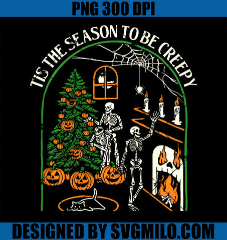 Tis The Season To Be Creepy PNG, Spooky Skeleton Halloween PNG