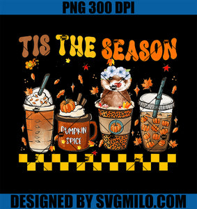 Tis' The Season PNG, Coffee Pumpkin Ferret Halloween Fall PNG