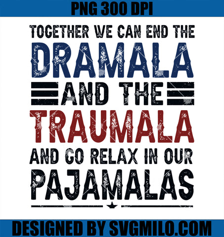 Together We Can End The Dramala And The Trauma PNG