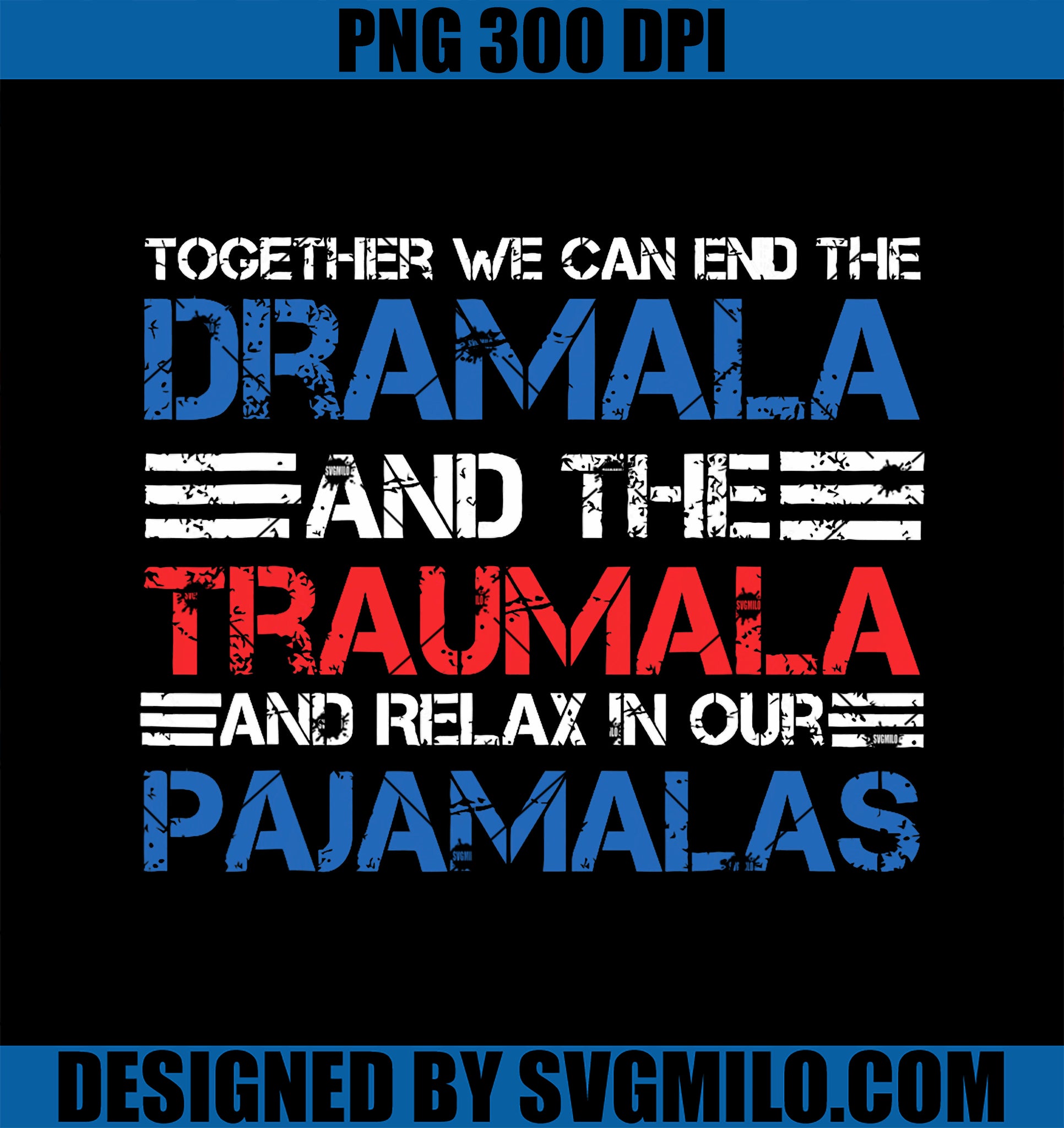 Together We Can End the Dramala and the Tramala Hrris PNG