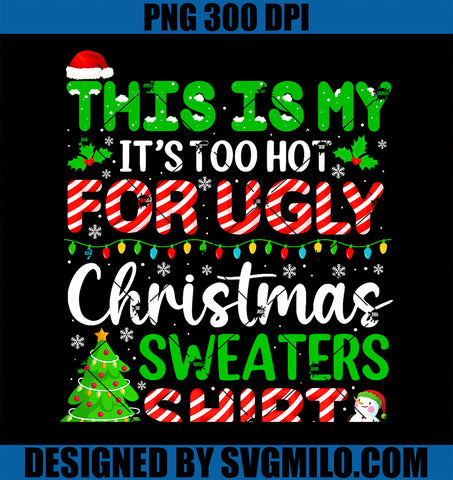 Too Hot Ugly Christmas Sweaters PNG, Xmas Family PNG