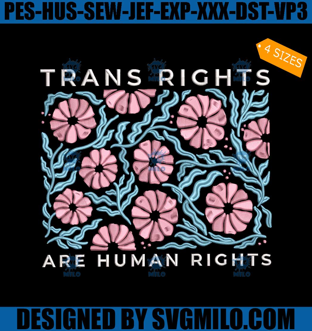 Trans-Rights-Embroidery-Design_-Human-Rights-Floral-Pattern_-Pride ...
