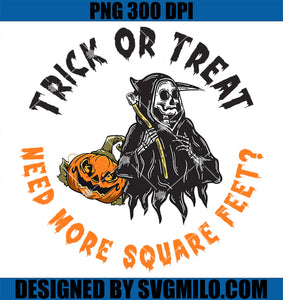 Trick Or Treat Spooky Witch Halloween PNG, Need More Square Feet PNG