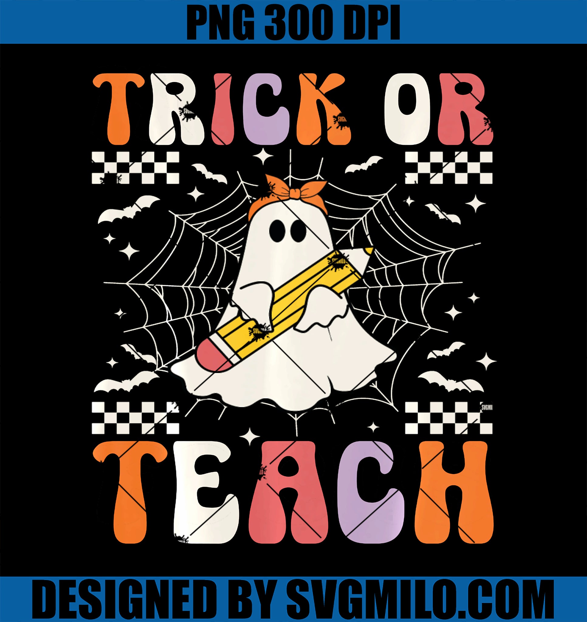 Trick Or Teach Cute Teacher Halloween PNG, Funny Boo Ghost Retro PNG