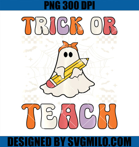 Trick Or Teach Cute Teacher Halloween PNG, Funny Boo Ghost Retro PNG