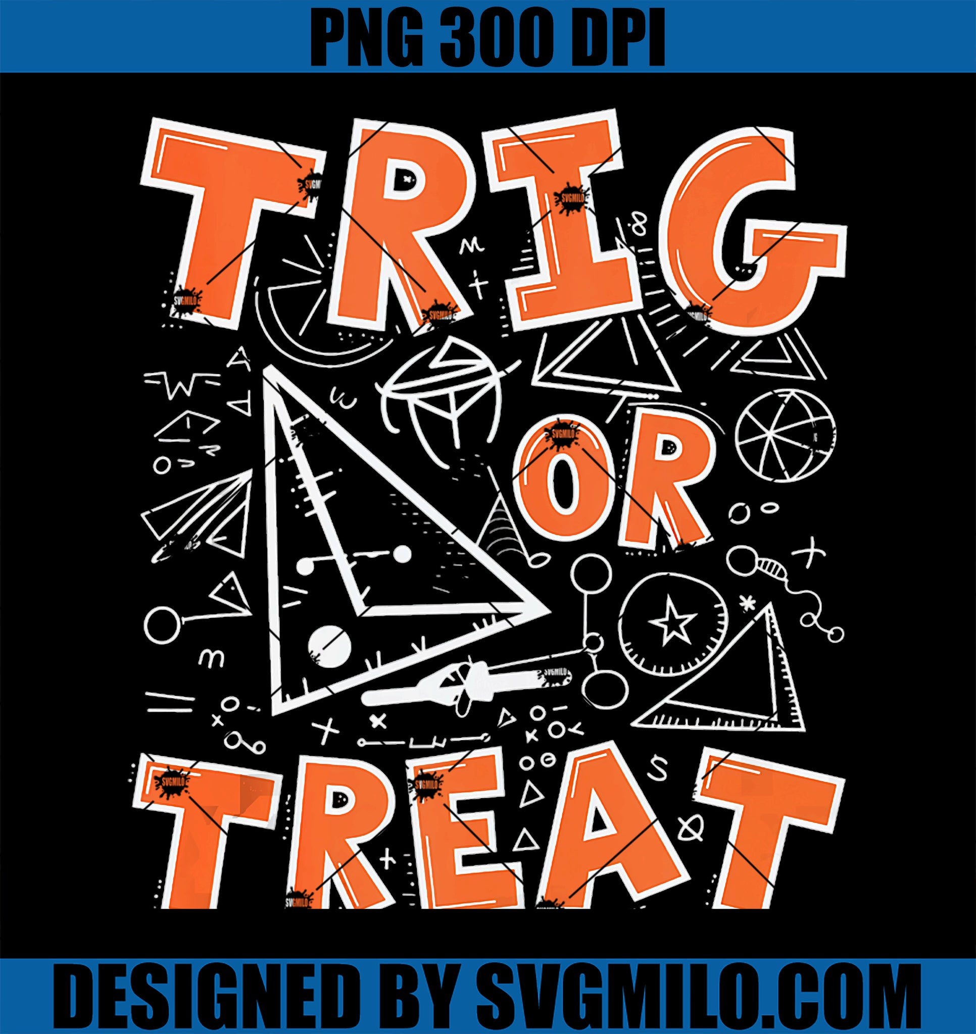 Trig Or Treat Math Halloween PNG, Fun Teacher Students PNG