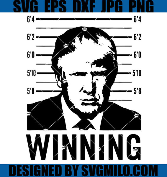 Trump-Mugshot-Winning-2024-45-47-SVG_-Donald-Trump-Not-Guilty-SVG_-I ...