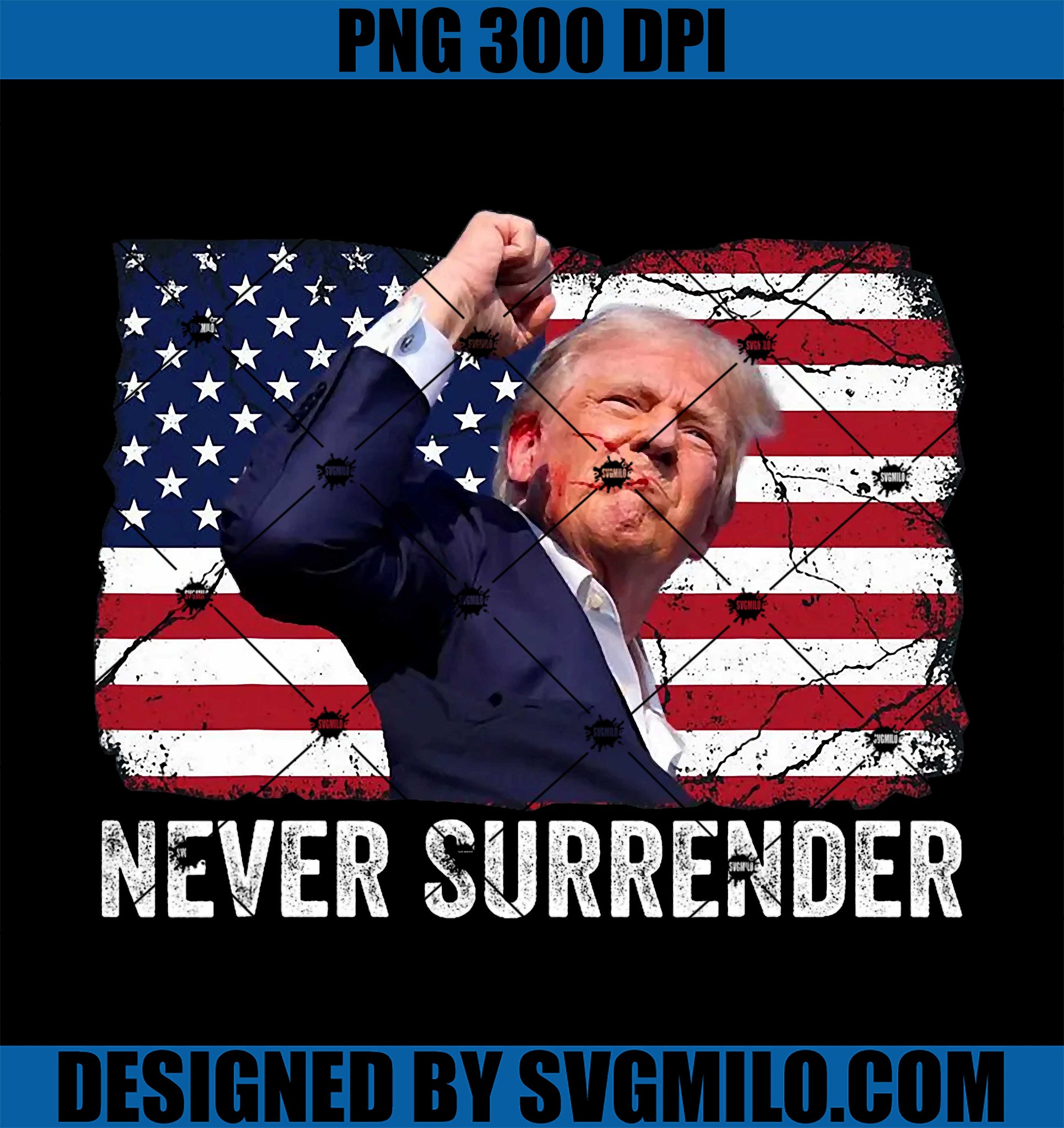 Trump Shot Shirt 2024 Rally PNG, Never Surrender PNG