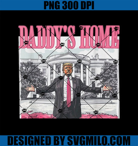 Trump 2024 Take America Back Daddy_s Home Trump Pink 2024 PNG