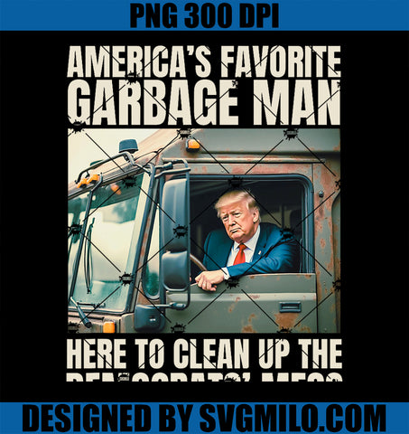 Trump America_s Favorite Garbage Man Trump In Trash Truck PNG