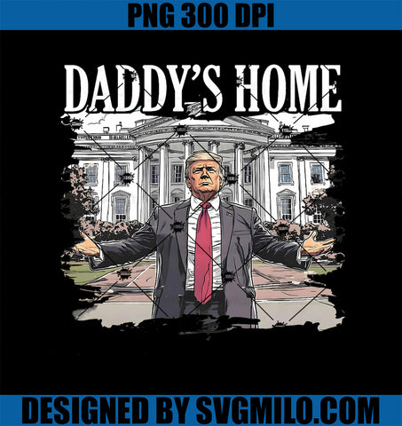 Trump Daddys Home White House 2024 PNG