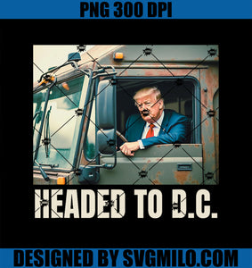 Trump Garbage Truck Headed To D C PNG, Trash Truck Funny MAGA PNG