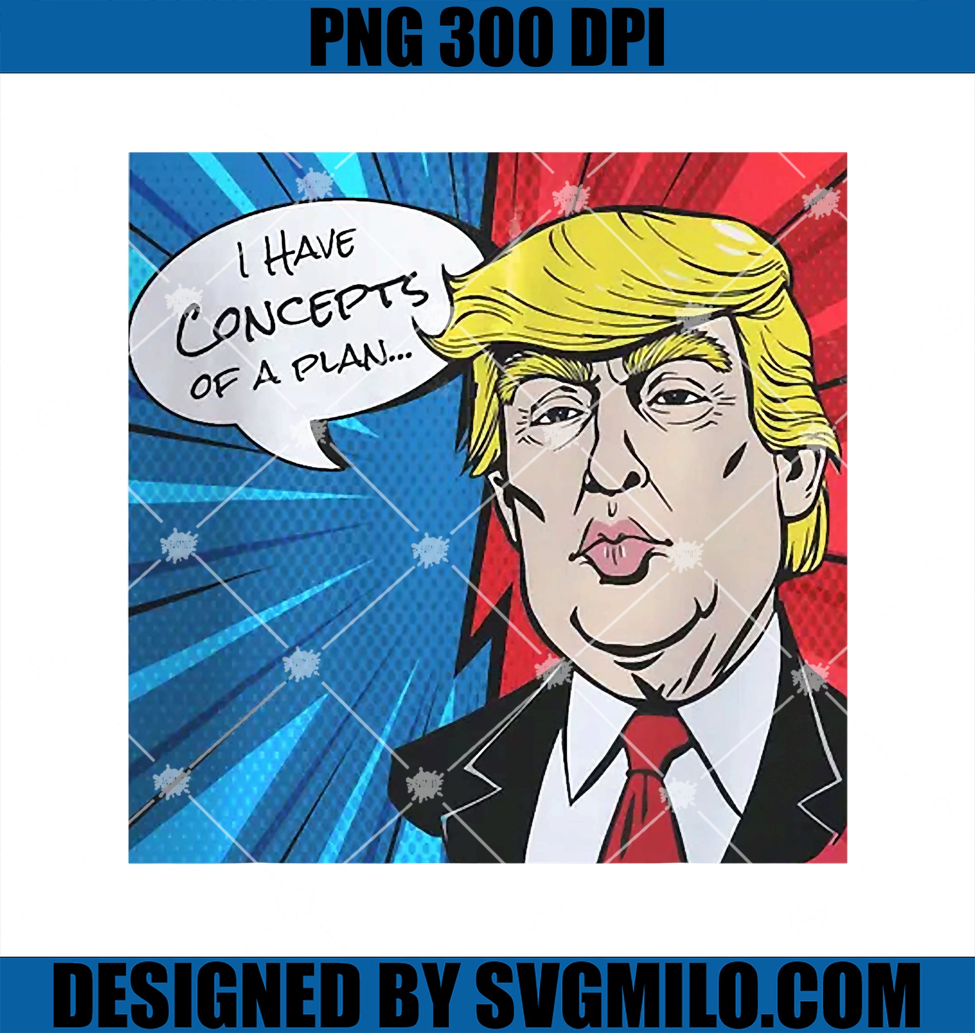 Trump I Have Concepts of A Plan PNG, Trump Harris 2024 PNG