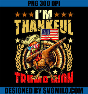 Trump Make Thanksgiving Great Again I_m Thankful Trump Won PNG