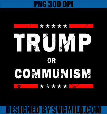 Trump Or Communism PNG, Trump 2024 For President PNG