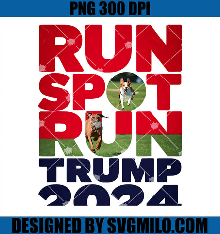 Trump Run Spot Run PNG, Funny Trump 2024 Merchandise PNG