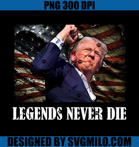 Trump Shot Legends Never Die 2024 US Flag Vintage PNG