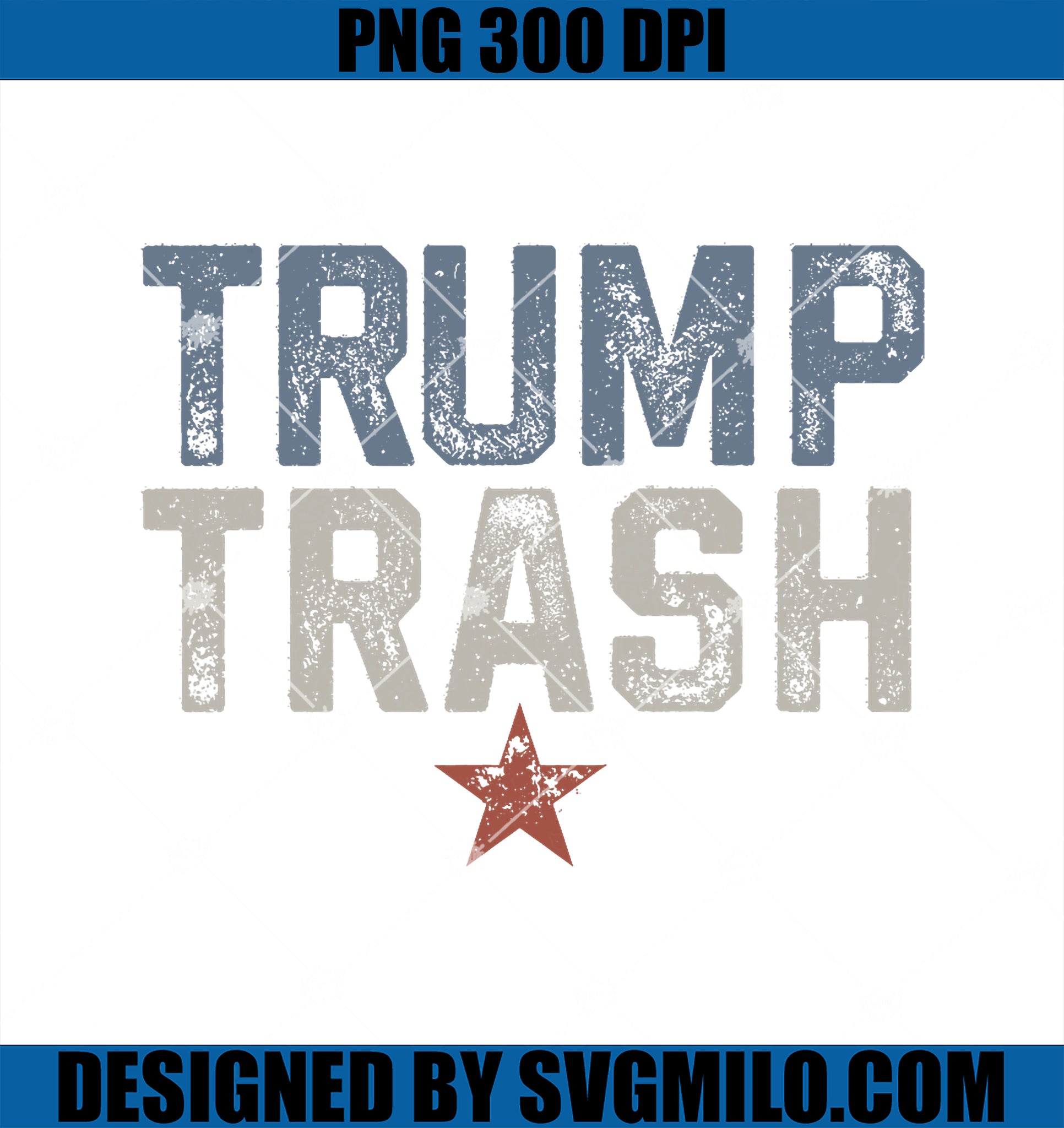 Trump Trash 2024 Grunge Vintage Garbage for Trump PNG