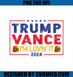 Trump Vance I_m Lovin_ It Hamburger 2024 PNG