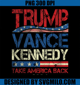 Trump Vance Kennedy Take America Back 2024 Election PNG