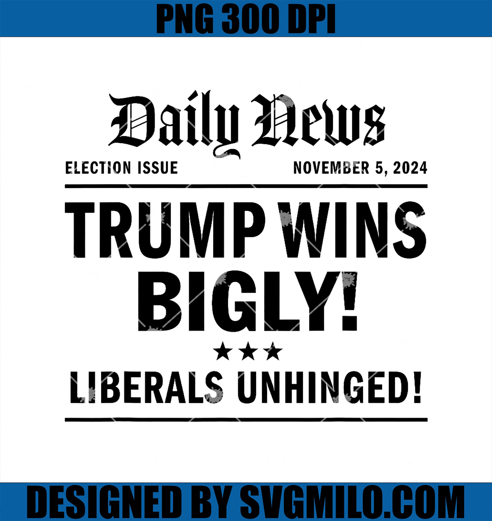 Trump Wins Bigly Headline Trump Wins 2024 PNG, Trump Victory PNG