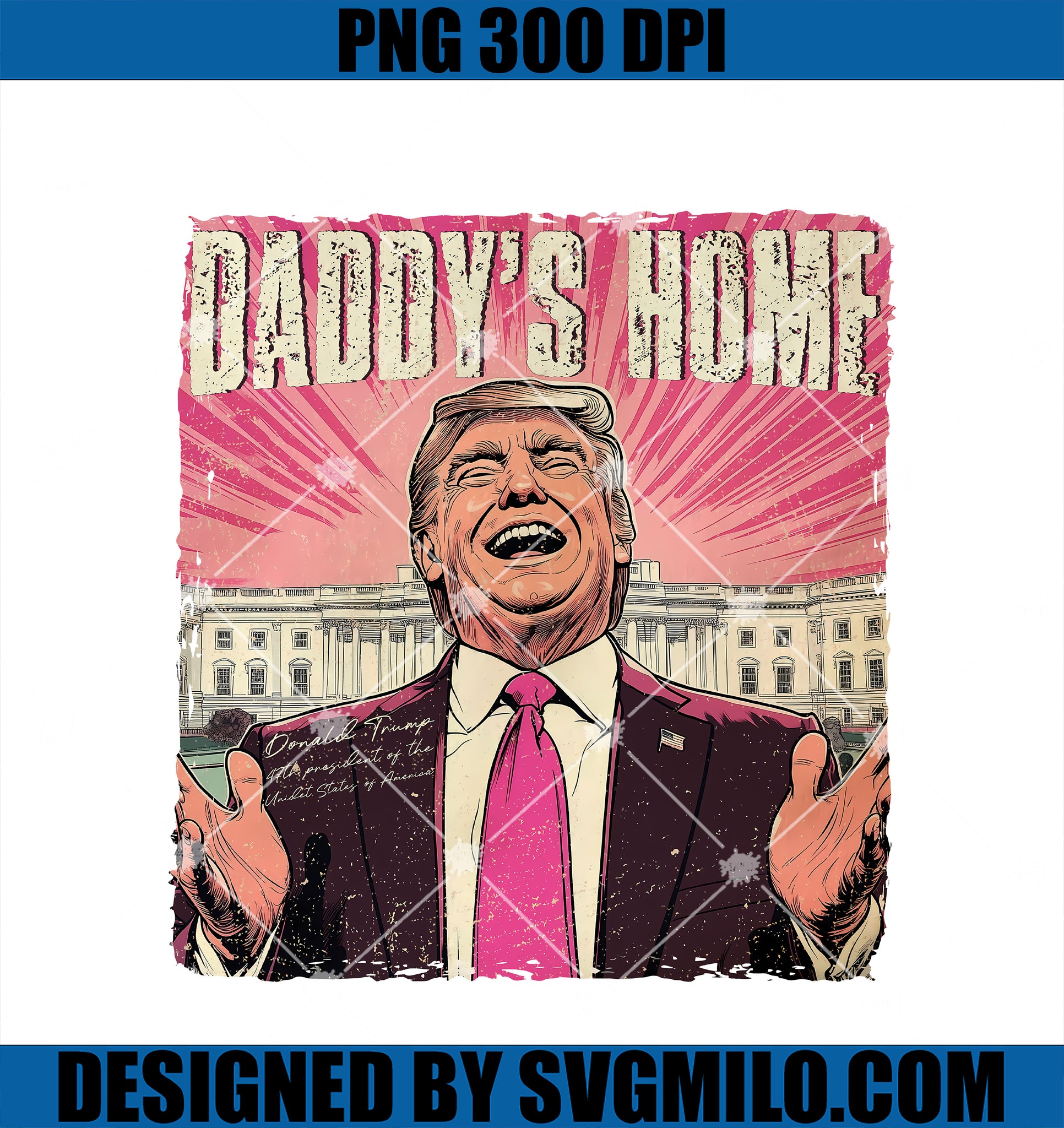 Trump Won PNG, Daddy_s Home PNG