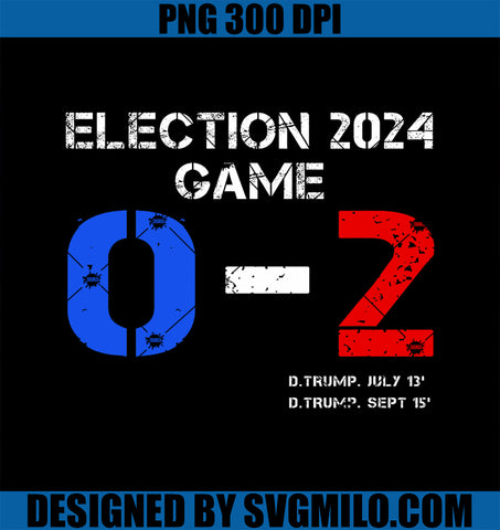 Trump You Missed Again Election 2024 Game 0-2 PNG