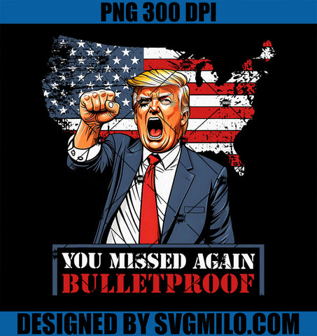 Trump You Missed Again Twice PA FL Golf Bulletproof Legend PNG