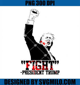 Trump Assassination PNG, FIGHT President Trump PNG