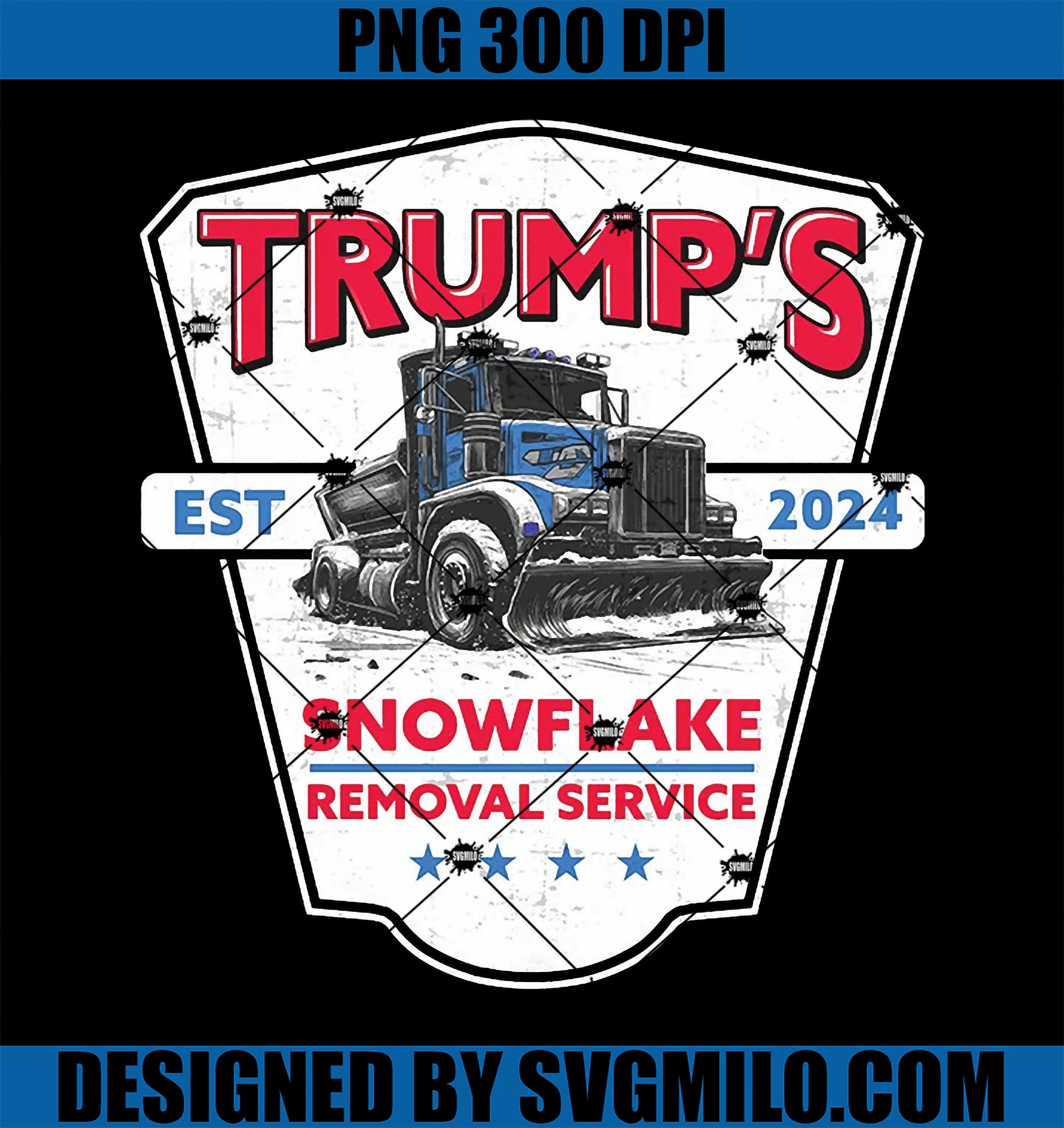 Trump_s Snowflake Removal Service PNG, Funny Trump 2024 PNG