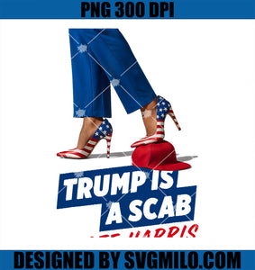 Trump is a Scab PNG, Vote Kamala Harris 2024 PNG