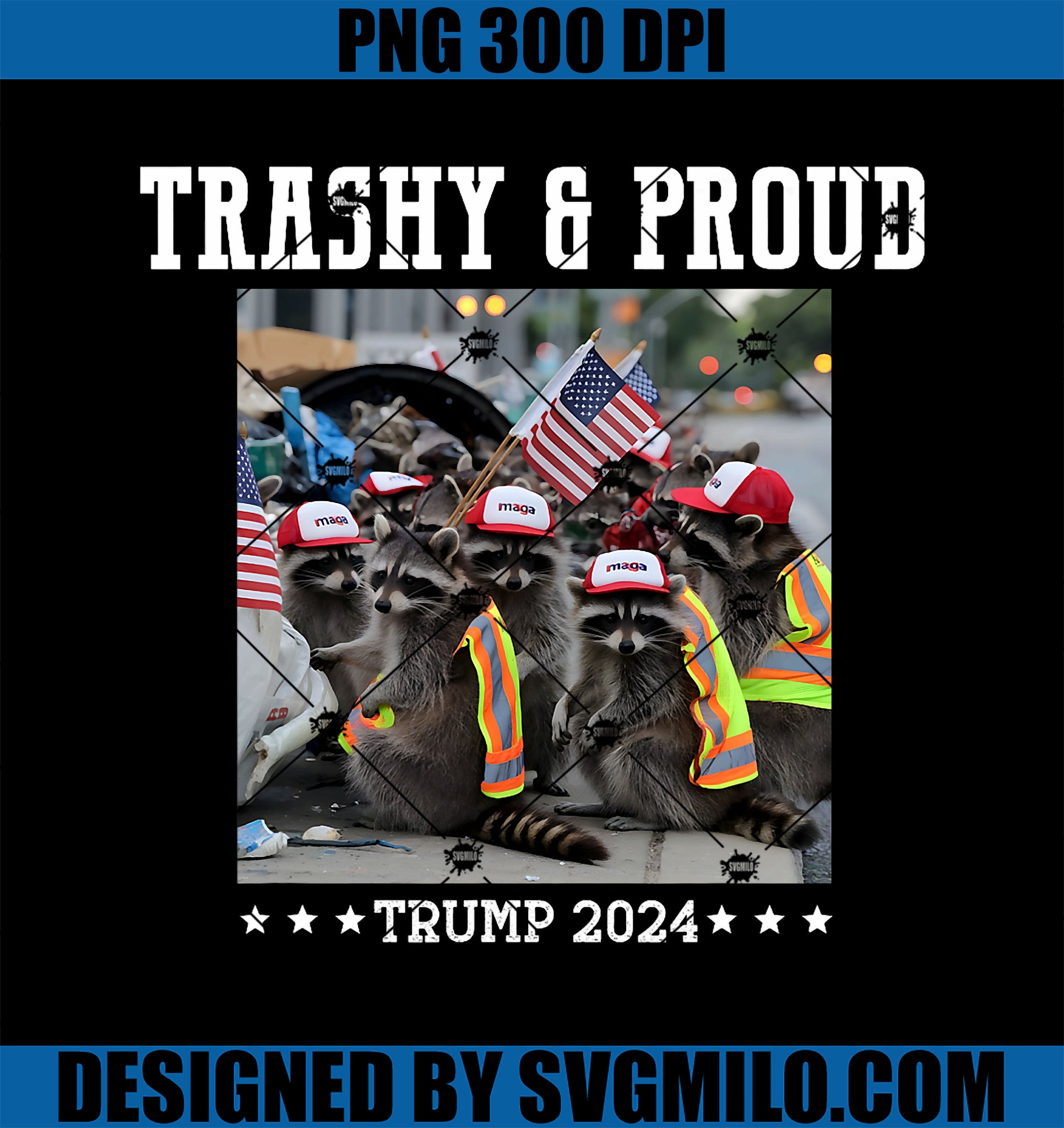 Trumps Supporters Garbage PNG, Raccoon Trashy & Proud Trump 2024 PNG