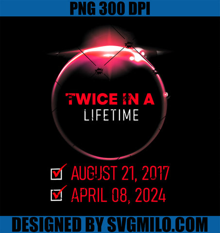 Twice In A Lifetime Solar Eclipse 2024 Total Eclipse PNG