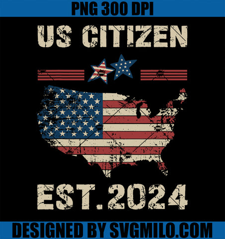 US Citizen Est 2024 Immigrant New American Citizenship Party PNG